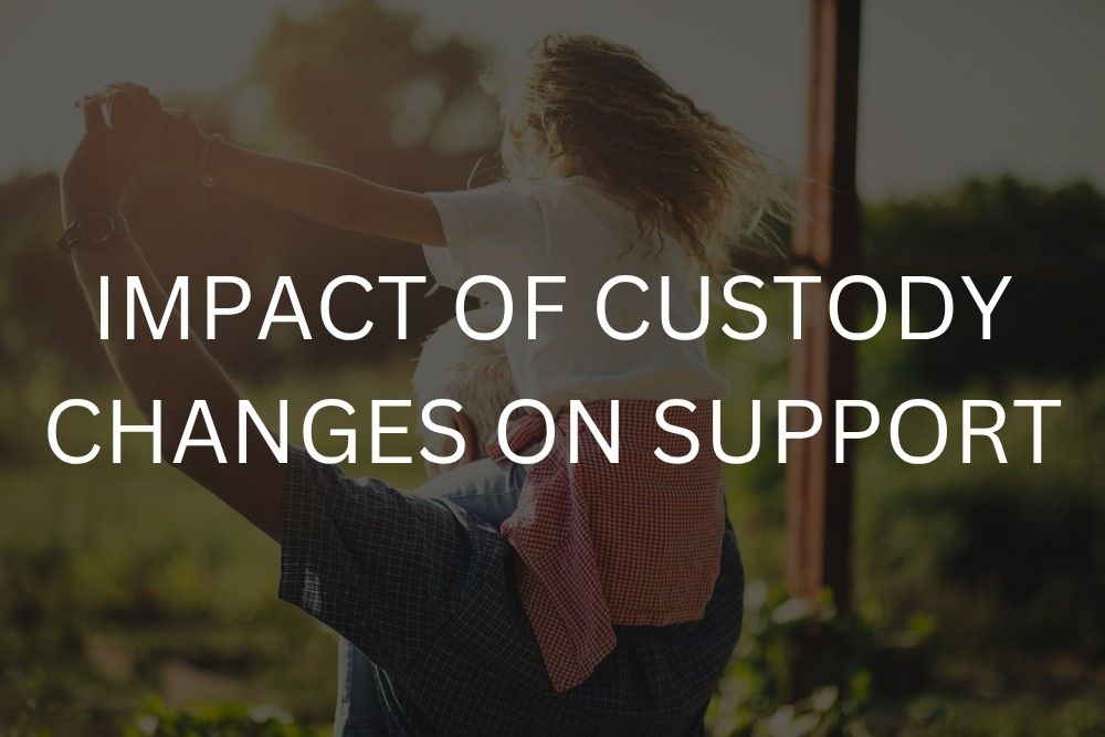Impact of custody changes on support